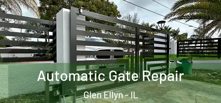 Automatic Gate Repair Glen Ellyn - IL