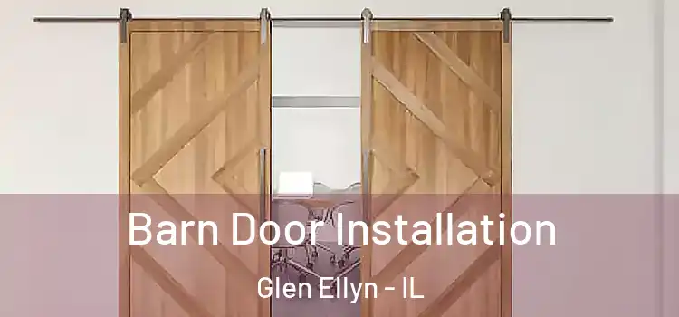 Barn Door Installation Glen Ellyn - IL