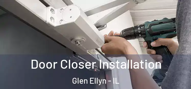 Door Closer Installation Glen Ellyn - IL