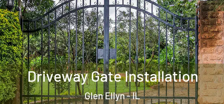 Driveway Gate Installation Glen Ellyn - IL