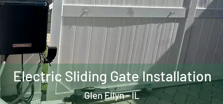 Electric Sliding Gate Installation Glen Ellyn - IL