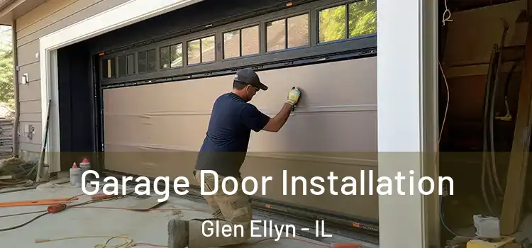  Garage Door Installation Glen Ellyn - IL
