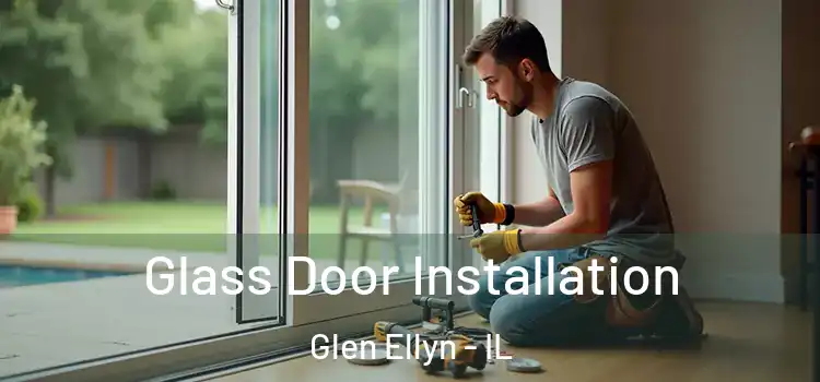 Glass Door Installation Glen Ellyn - IL
