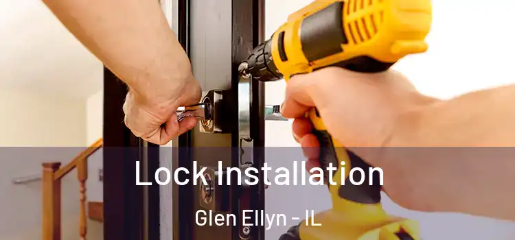 Lock Installation Glen Ellyn - IL