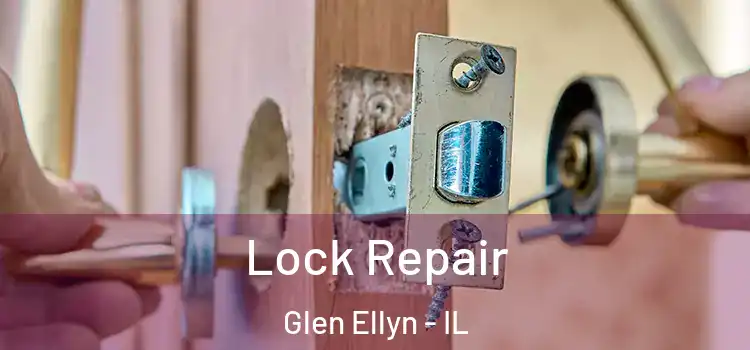 Lock Repair Glen Ellyn - IL