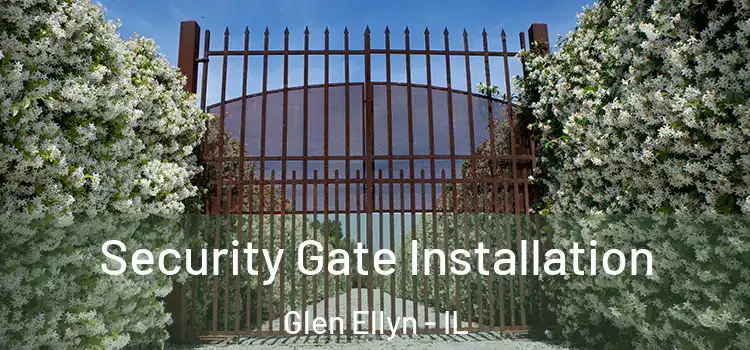 Security Gate Installation Glen Ellyn - IL