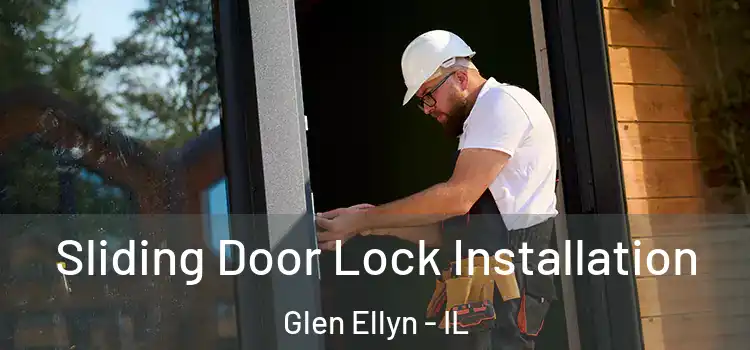 Sliding Door Lock Installation Glen Ellyn - IL